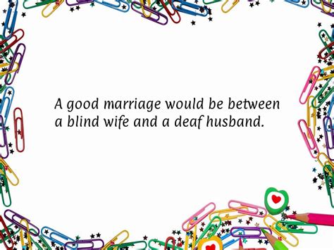 Discover and share funny anniversary quotes and sayings. Funny Wedding Anniversary Wishes