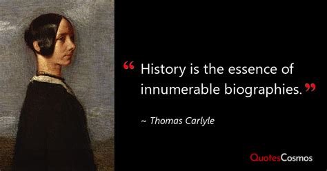 History Is The Essence Of Thomas Carlyle Quote