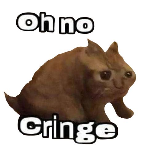 Oh No Cringe Cat Meme Poster T Painting By Philip Williams Pixels