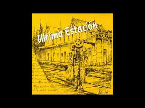 ULTIMA ESTACION ULTIMA ESTACION 1997 ALBUM COMPLETO YouTube