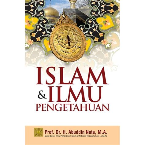 Jual Islam Dan Ilmu Pengetahuan Abduddin Nata Di Lapak Toko Buku