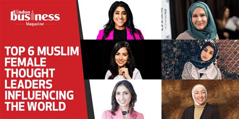 Top 6 Muslim Female Thought Leaders Influencing The World Globalwomanmagazine Zakat