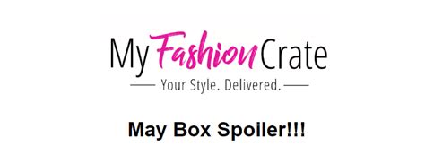 My Fashion Crate May 2018 Spoilers Hello Subscription