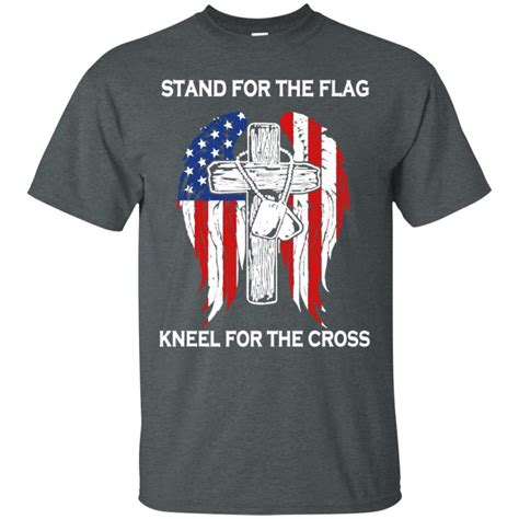 Stand For The Flag Kneel For The Cross T Shirt Day T Shirt