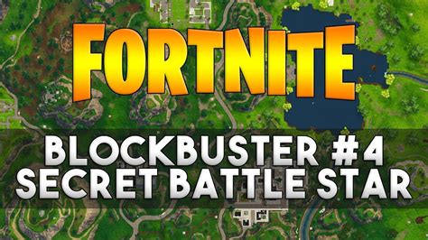 Blockbuster 4 Secret Battle Star Location Fortnite Week 4 Challenge