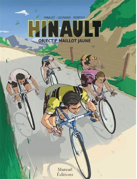 Tour De France La Légende Hinault Pour La Première Fois En Bd Le