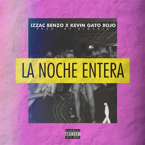 La Noche Entera Single By Kevin Gato Rojo Spotify