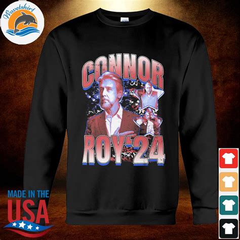 Connor Roy 2024 Shirt Hoodie Sweater Long Sleeve And Tank Top