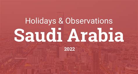 Holidays And Observances In Saudi Arabia In 2022