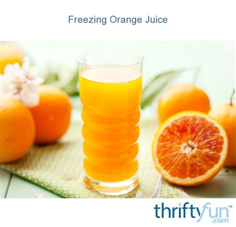 Freezing Orange Juice Thriftyfun