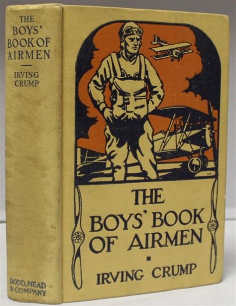 The Boys Book Of Airmen By Crump Irving Good Hardcover 1927 1st