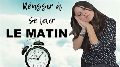 A Quelle Heure Se Lever Le Matin - Comment réussir à se LEVER le MATIN ? - YouTube