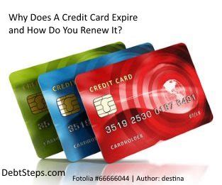 What do i need to do when i get my credit card? Why Does A Credit Card Expire and How Do You Renew It? | Credit Repair Reviews | DebtSteps