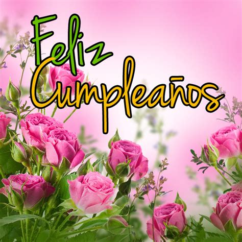 Postal De Feliz Cumpleaños Con Mensaje Y Rosas Feliz Cumpleaños Rosas