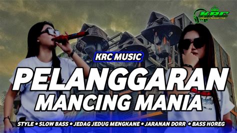 Dj Pelanggaran X Mancing Mania Trimo Ngalih Ngempet Perih Jedag