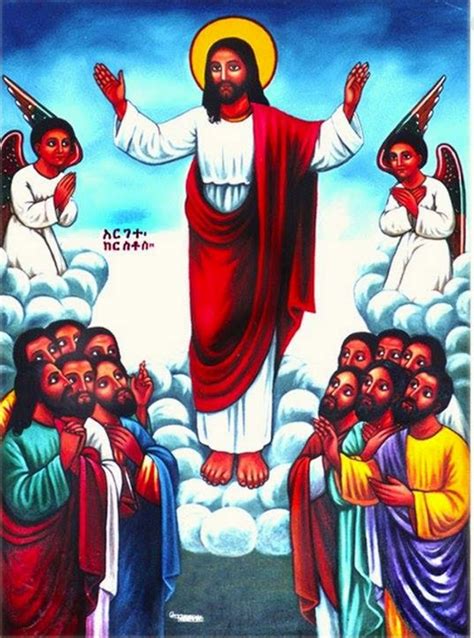 The Ascension Of Our Lord And Savior Eyesus Kristos እርገት