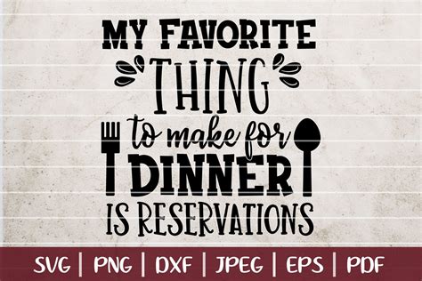 My Favorite Thing To Make For Dinner Is Reservation Svg 258499 Svgs
