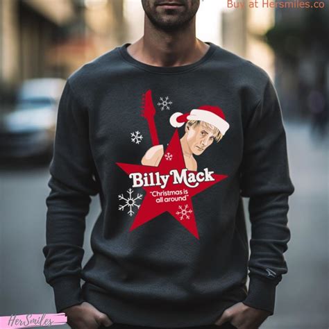 Billy Mack Christmas Is All Around Shirt Hersmiles