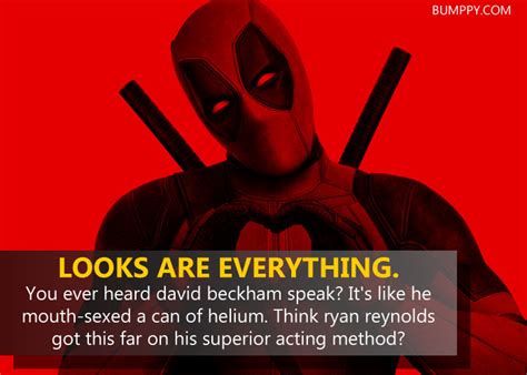 Not sure we agree with him but he sure knows how to amuse and make us laugh. Deadpool Quote About Life : In addition to his abilities, he has a cynical and twisted sense of ...