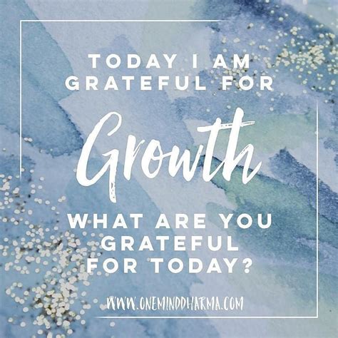 What Are You Grateful For Today Inspirational Quotes Wise Words I