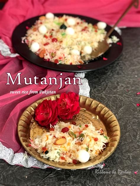 Mutanjan Sweet Rice From Pakistan Ribbons To Pastas