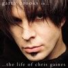 Maybe you would like to learn more about one of these? In... the Life of Chris Gaines - Studio Album by Garth Brooks (1999)