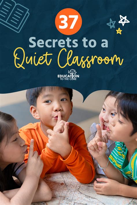 37 secrets to a quiet classroom education to the core