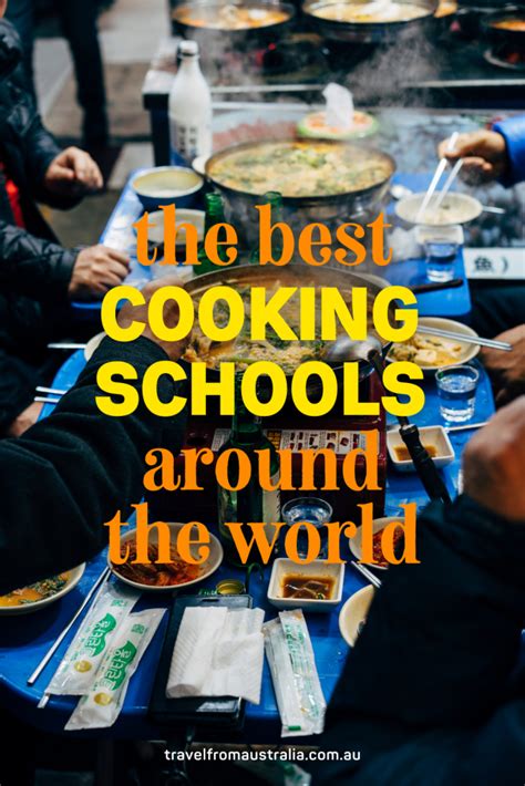 The Best Cooking Schools Around The World Travel From Australia