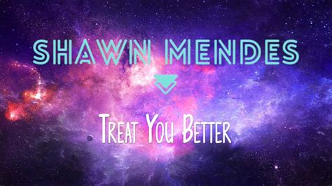 • 55 млн просмотров 4 года назад. Treat You Better - Shawn Mendes Lyrics (KHS COVER) - YouTube
