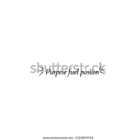 Purpose Fuel Passion Typography Print Use Stock Vector Royalty Free