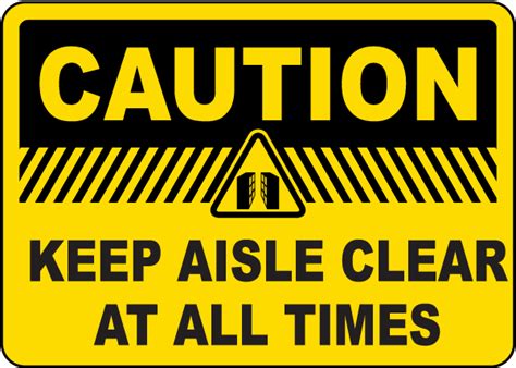 Keep Aisle Clear At All Times Sign Get 10 Off Now