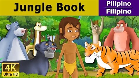 Jungle Book Tagalog Kwentong Pambata Pambatang Kwento 4k Uhd