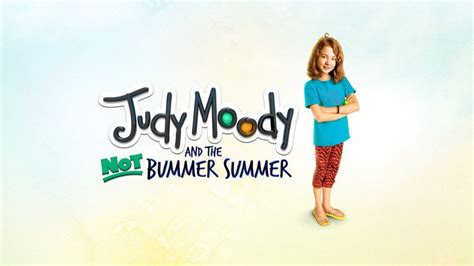 Judy Moody And The Not Bummer Summer Complete Wiki Ratings Photos