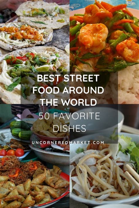 Best Street Food Around The World 50 Favorite Street Food Dishes