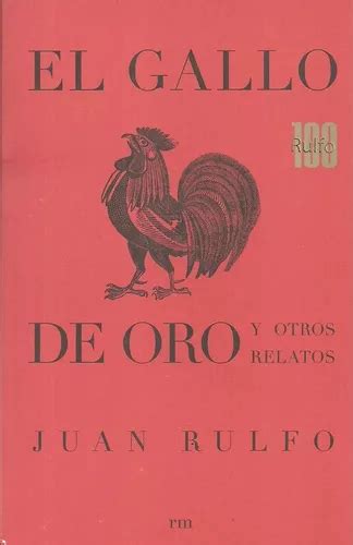 El Gallo De Oro Y Otros Relatos Juan Rulfo Mercadolibre