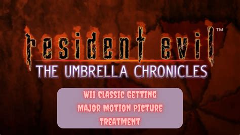 Resident Evil The Umbrella Chronicles Getting The Major Motion Picture