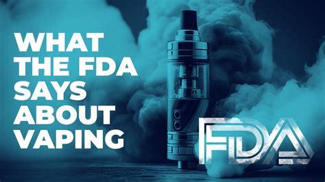 What The Fda Says About Vaping Youtube