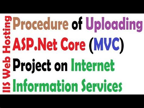 Learn Deploy And Publish Asp Net Core Project On Iis Server Iis Hosting Mind Luster