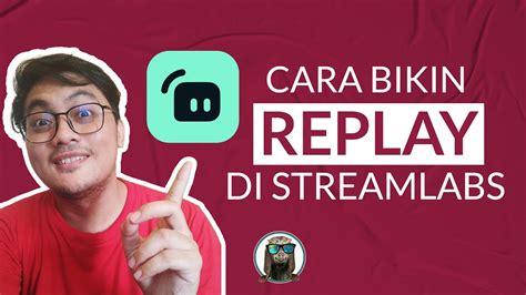 Cara Bikin Replay Di Streamlabs Obs Saat Live Streaming Di Facebook Dan