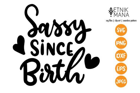 Sassy Since Birth Baby Girl Quote Lettering Svg Cut File