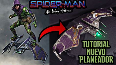 Tutorial Nuevo Planeador Duende Verde Spiderman No Way Home Youtube