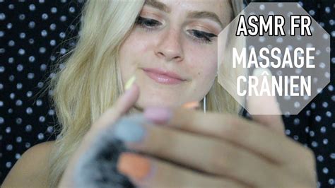 Asmr Fr Massage Cranien Youtube