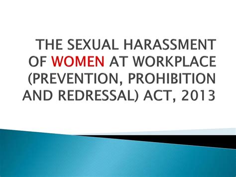 Ppt The Sexual Harassment Of Women At Workplace Prevention Prohibition And Redressal Act
