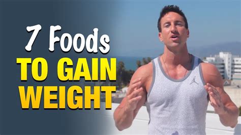 It is actually quite difficult for me to consume this much food in any given day! 7 Foods To Gain Weight Fast: Eat This And Make Faster Gains - YouTube