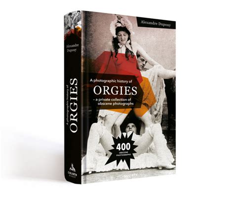 ORGIES A Private Collection Of Obscene Photographs GOLIATH
