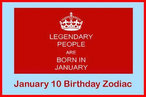 January 10 Zodiac Sign January 10th Zodiac Personality Love The