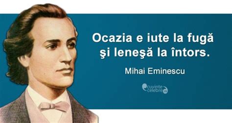 Mihai eminescu a fost unul dintre cei mai importanți poeți români. Nu rata ocaziile!, citat de Mihai Eminescu