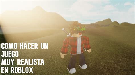 Roblox que debo hacer para poder jugar roblox. Como Hacer un Juego Muy Realista En Roblox Studio - 2020 ...