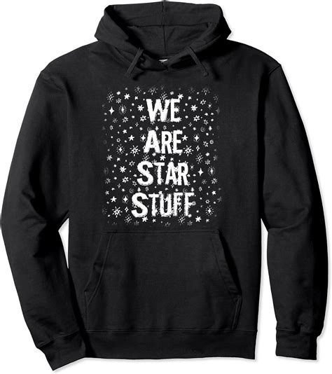 We Are Star Stuff Universe Apparel Pullover Hoodie