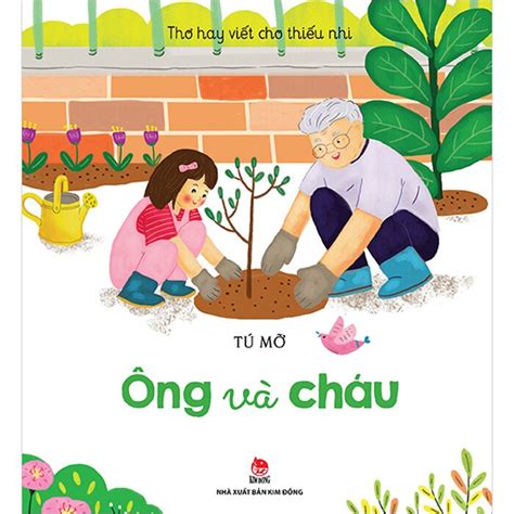 Thơ Hay Viết Cho Thiếu Nhi Ông Và Cháu Tú Mỡ Netabooks